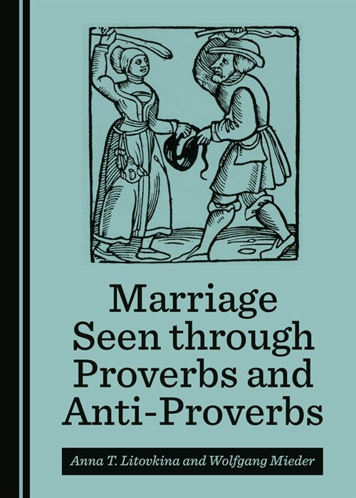 Marriage Seen Through Proverbs and Anti-Proverbs (Hardcover)
