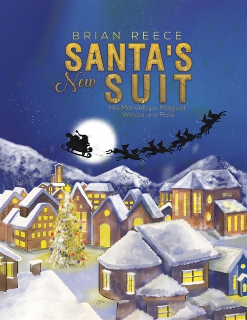 Santas New Suit : His Marvellous Magical Whistle and Flute (Paperback)