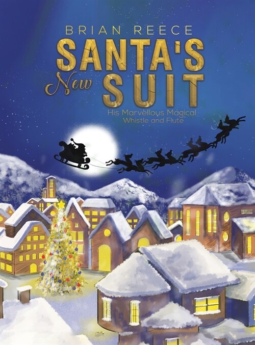 Santas New Suit : His Marvellous Magical Whistle and Flute (Hardcover)