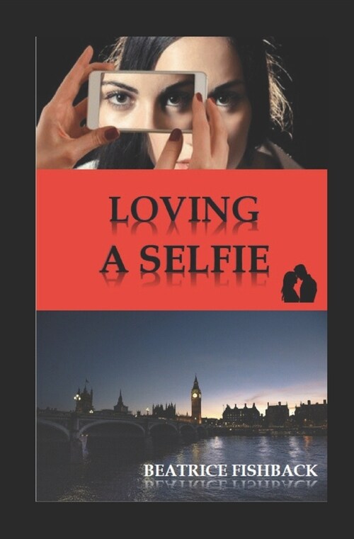 Loving A Selfie (Paperback)