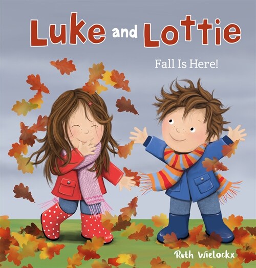 Luke and Lottie. Fall Is Here! (Hardcover)