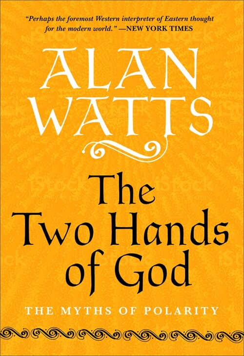 The Two Hands of God: The Myths of Polarity (Paperback)