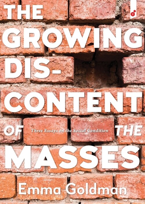 The Growing Discontent of the Masses: Three Essays on the Social Condition (Paperback)