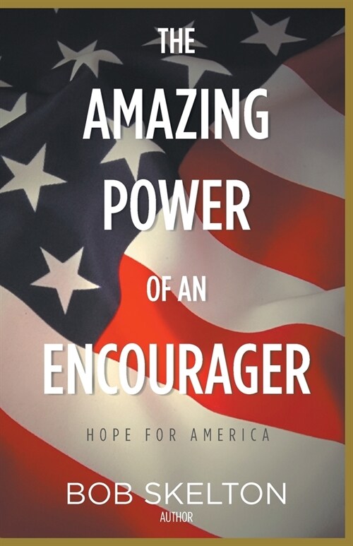 The Amazing Power of an Encourager (Paperback)