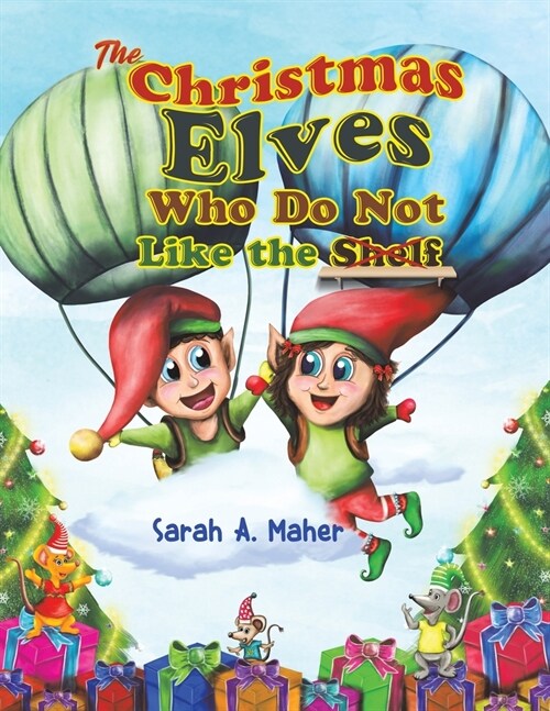 The Christmas Elves Who Do Not Like the Shelf (Paperback)