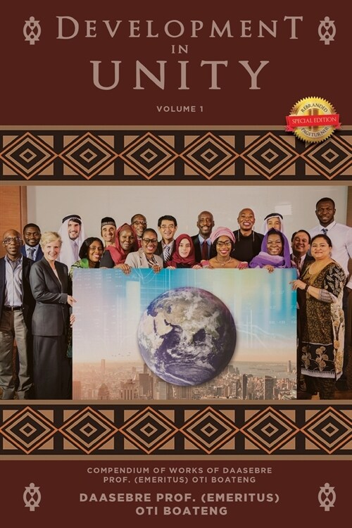 Development in Unity Volume One: Compendium of Works of Daasebre Prof. (Emeritus) Oti Boateng (Paperback)