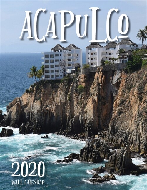 Acapulco 2020 Wall Calendar (Paperback)