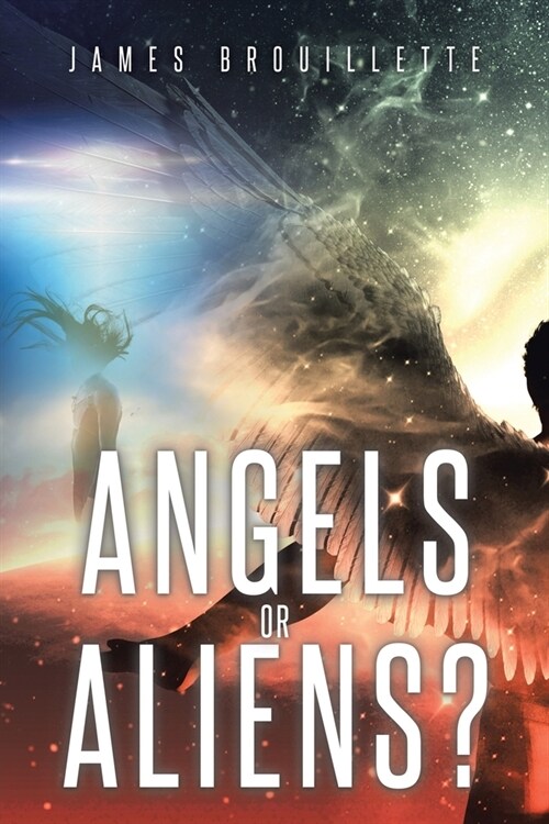 Angels or Aliens? (Paperback)