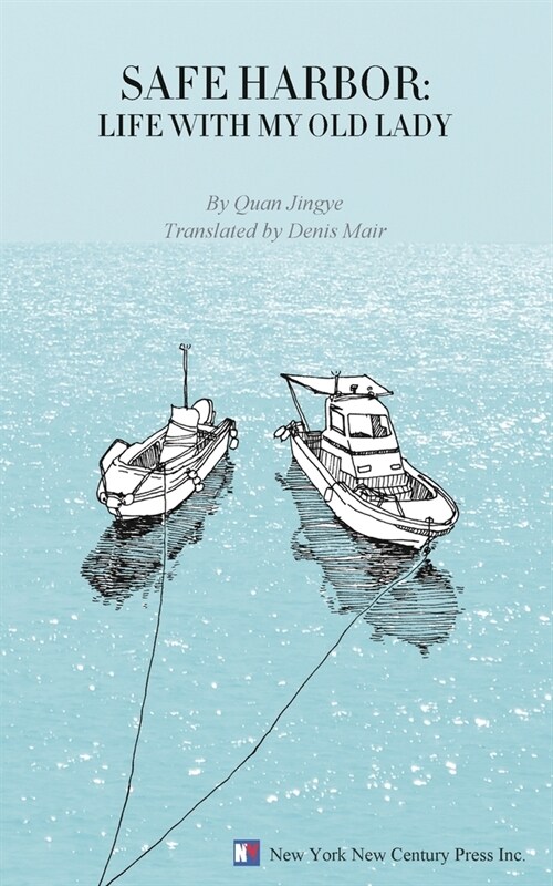 Safe Harbor: Life With My Old Lady (Paperback)