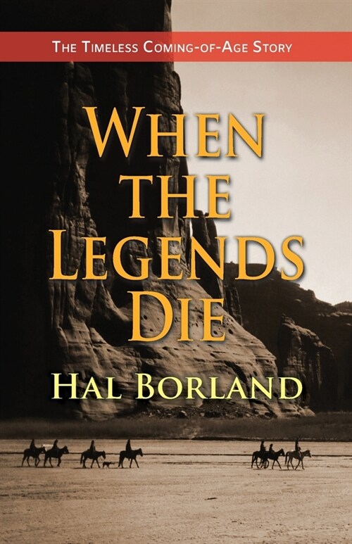 When the Legends Die: The Timeless Coming-of-Age Story about a Native American Boy Caught Between Two Worlds (Paperback, Reprint)