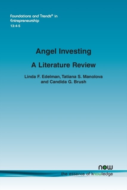 Angel Investing: A Literature Review (Paperback)