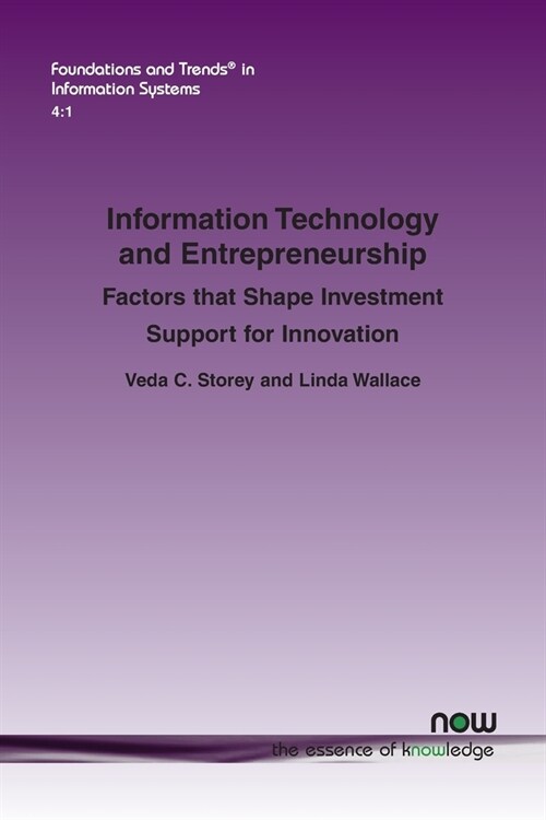 Information Technology and Entrepreneurship: Factors that Shape Investment Support for Innovation (Paperback)