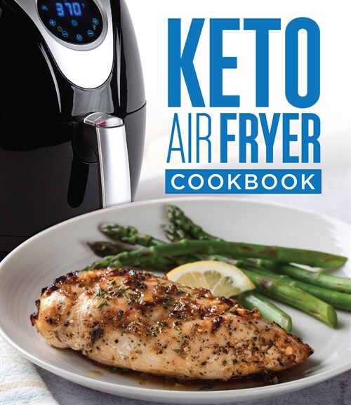 Keto Air Fryer Cookbook (Hardcover)