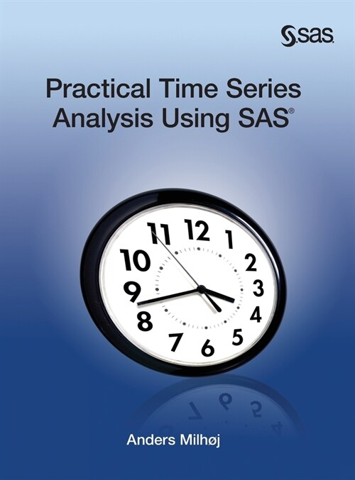 Practical Time Series Analysis Using SAS (Hardcover edition) (Hardcover)