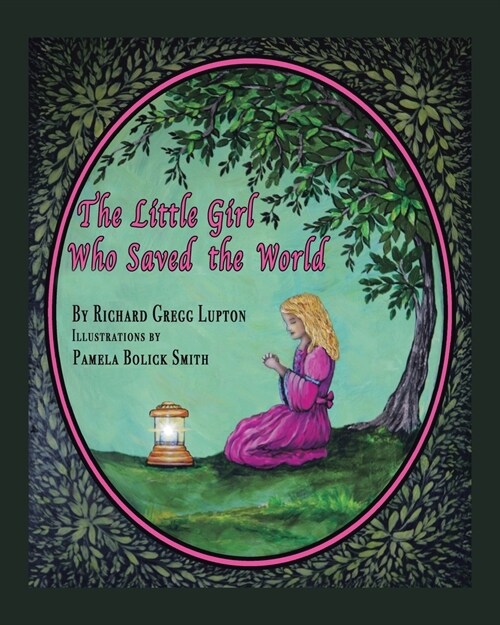 The Little Girl Who Saved the World (Paperback)
