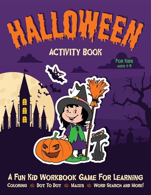 Halloween Activity Book For Kids: Fantastic activity book for boys and girls; Word Search, Mazes, Coloring Pages, Connect the dots, how to draw tasks; (Paperback)