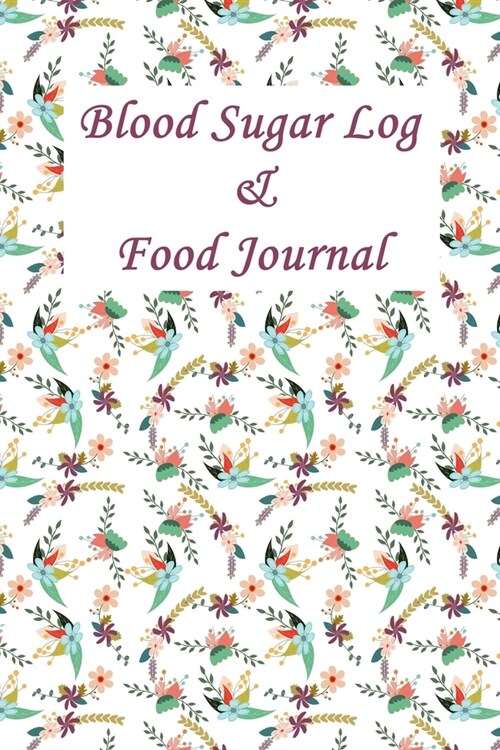 Blood Sugar Log & Food Journal: Professional and Comprehensive Diabetes Diary for Logging Blood Sugar(before & after) + Record Meals and Medication Us (Paperback)