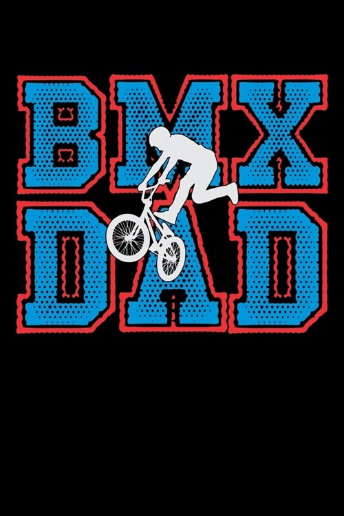 BMX Dad: Guitar Tab Notebook And Music Journal With Blank Sheet Music Tablature For Songs For BMX Lovers, Mountain Bike Riding (Paperback)