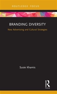 Branding diversity : new advertising and cultural strategies 