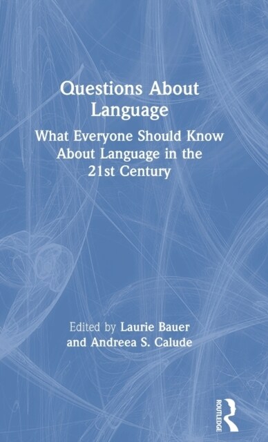 Questions about Language : What Everyone Should Know About Language in the 21st Century (Hardcover)