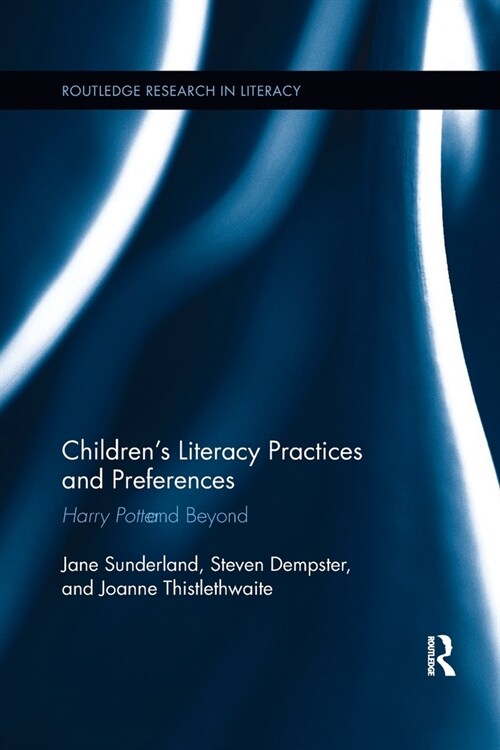 Childrens Literacy Practices and Preferences : Harry Potter and Beyond (Paperback)