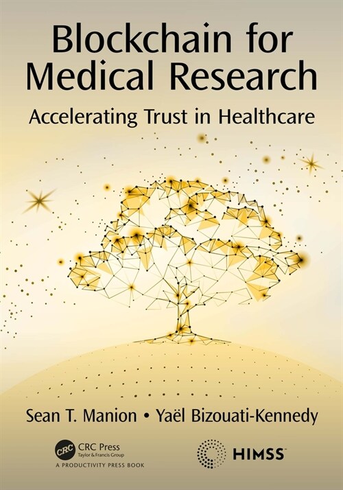 Blockchain for Medical Research : Accelerating Trust in Healthcare (Hardcover)