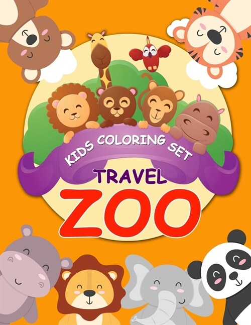 Kids Coloring Set Travel Zoo: Coloring Travel Kit Zoo Animals Book For Kids Ages 2 - 5 (Paperback)