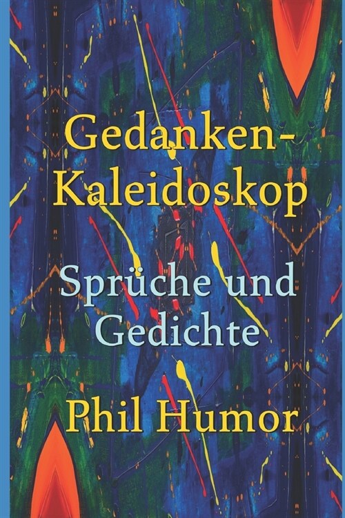 Gedanken-Kaleidoskop - Spr?he und Gedichte (Paperback)