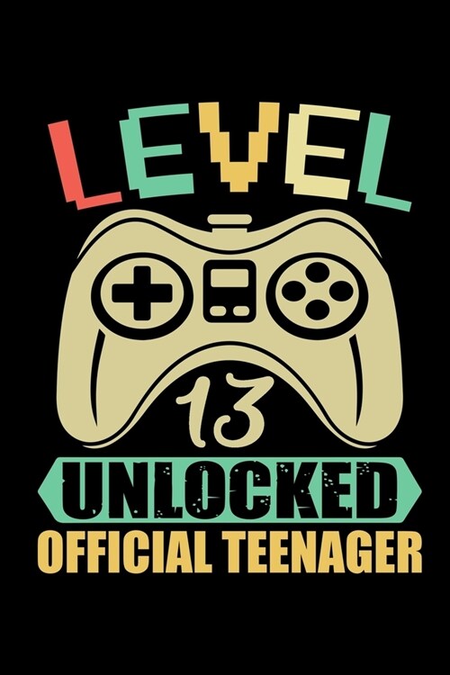 Level 13 Unlocked Official Teenager: Vintage style graphic design gift for son or daughter who became teenager this year (Paperback)
