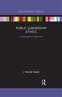 Public Leadership Ethics : A Management Approach (Paperback)