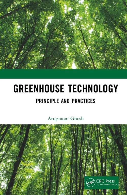 Greenhouse Technology : Principle and Practices (Hardcover)