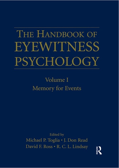 The Handbook of Eyewitness Psychology: Volume I : Memory for Events (Paperback)