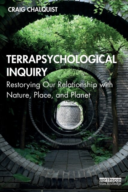 Terrapsychological Inquiry : Restorying Our Relationship with Nature, Place, and Planet (Paperback)