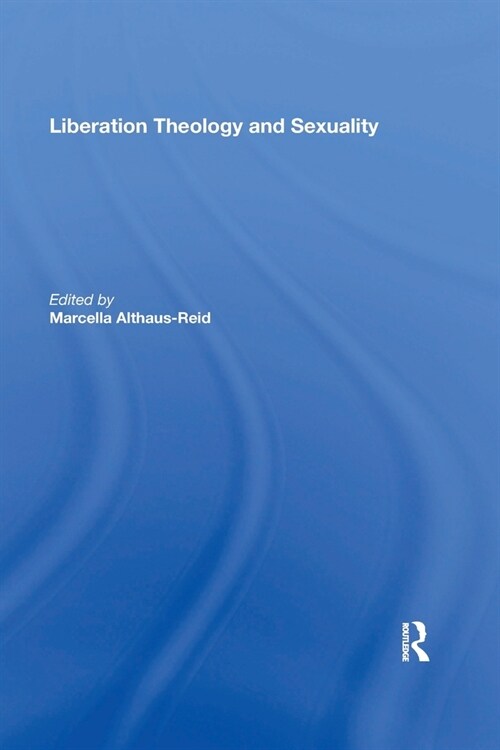 Liberation Theology and Sexuality (Paperback, 1)