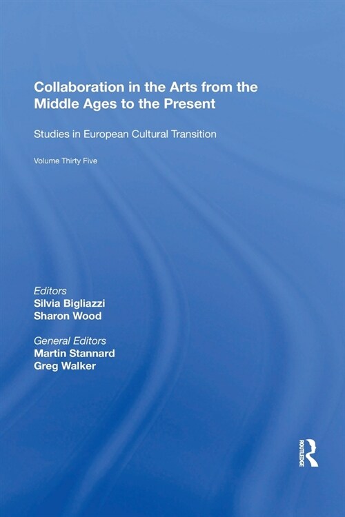 Collaboration in the Arts from the Middle Ages to the Present (Paperback, 1)