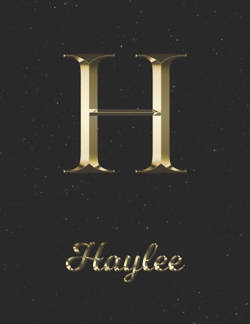 Haylee: 1 Year Daily Planner (12 Months) - Yellow Gold Effect Letter H Initial First Name - 2020 - 2021 - 365 Pages for Planni (Paperback)