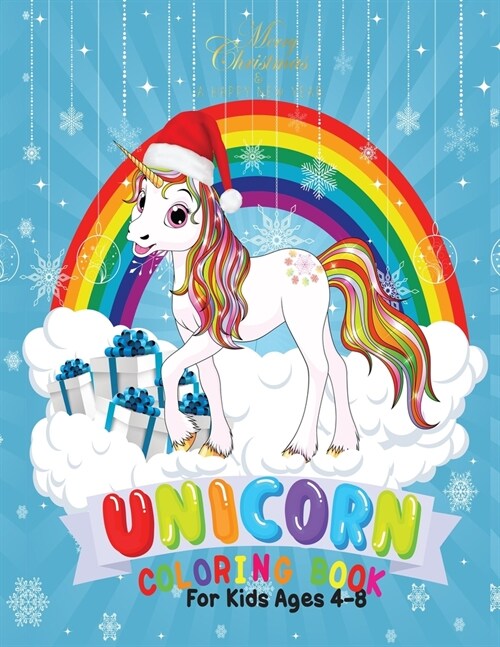 Merry Christmas Unicorn Coloring Book for Kids 4-8: Holiday Coloring Pages for Kids of All Ages Childrens Unicorn Gifts for Girls Teens Stocking Stuff (Paperback)