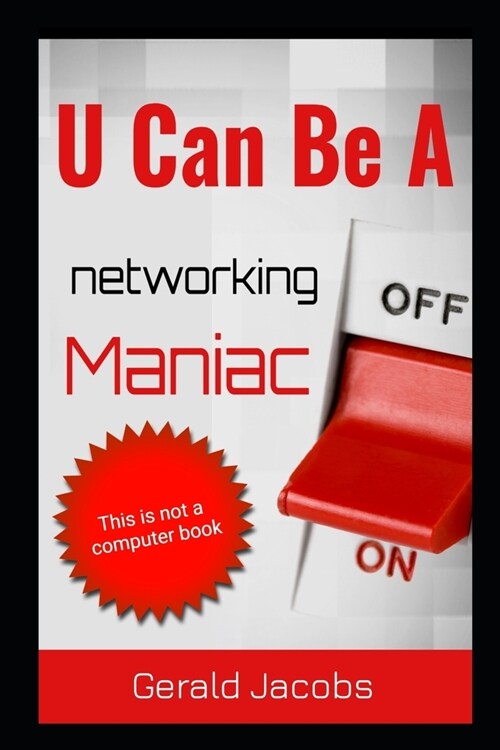 U Can Be A Networking Maniac: This is not a computer book (Paperback)