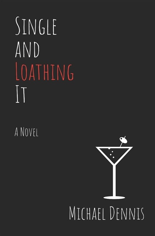 Single and Loathing It (Paperback)