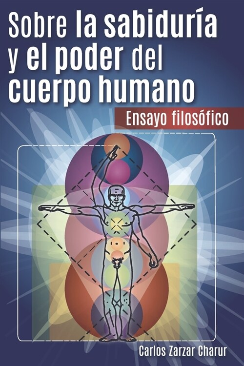 Sobre la Sabidur? y el Poder del Cuerpo Humano: Ensayo Filos?ico (Paperback)