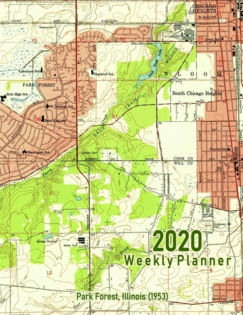 2020 Weekly Planner: Park Forest, Illinois (1953): Vintage Topo Map Cover (Paperback)