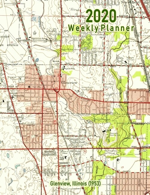 2020 Weekly Planner: Glenview, Illinois (1953): Vintage Topo Map Cover (Paperback)