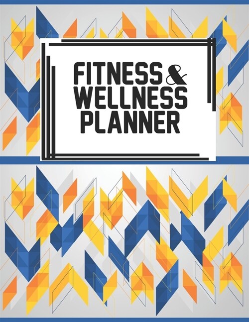 Fitness & Wellness Planner: Fitness & Wellness Gym Workout Training Diet Record Progress Self Care Planner Tracker (Paperback)