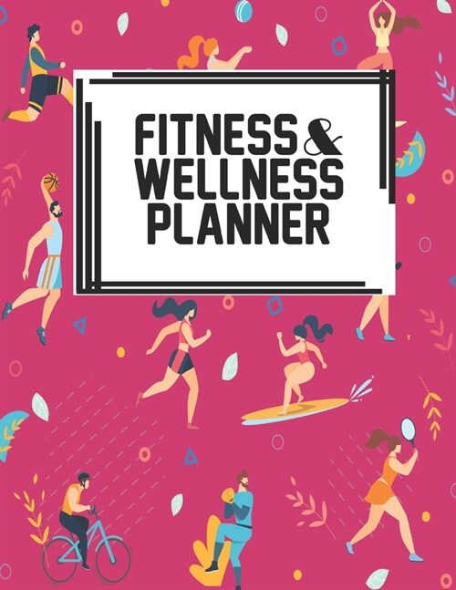 Fitness & Wellness Planner: Fitness & Wellness Gym Workout Training Diet Record Progress Self Care Planner Tracker (Paperback)