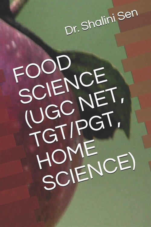 Food Science (Ugc Net, Tgt/Pgt, Home Science) (Paperback)