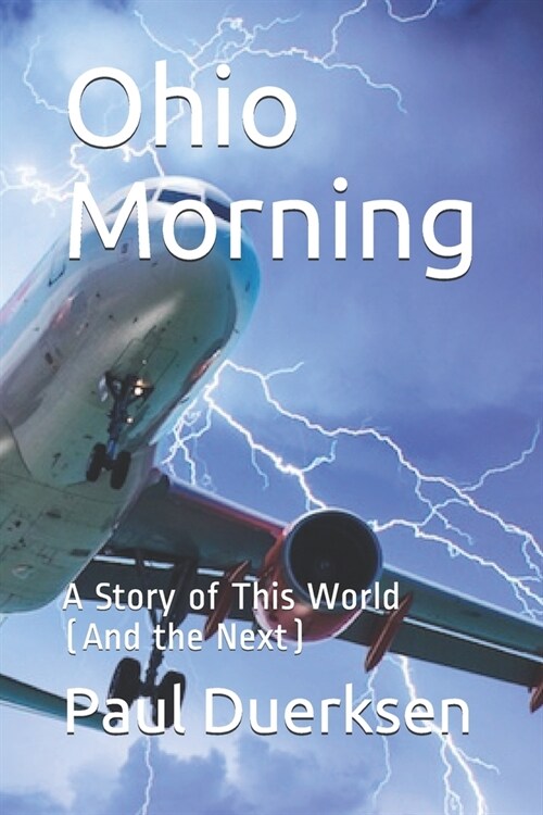 Ohio Morning: A Story of This World (And the Next) (Paperback)