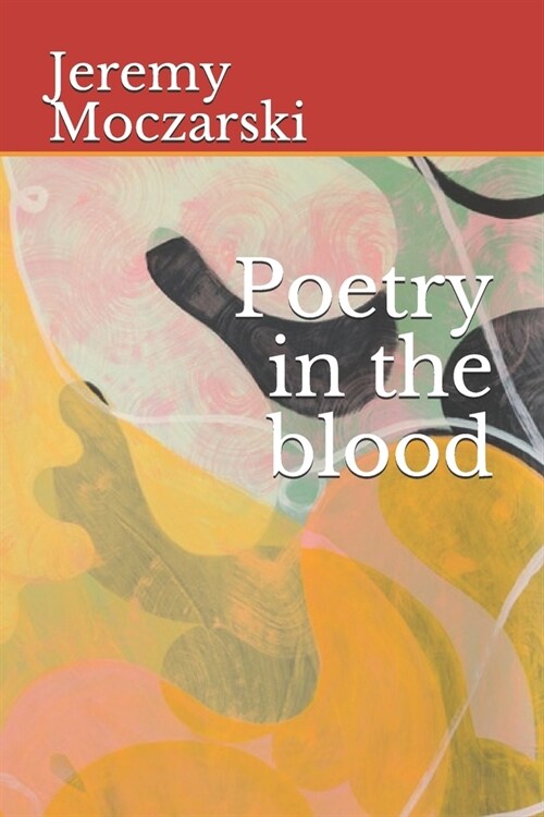 Poetry in the blood (Paperback)