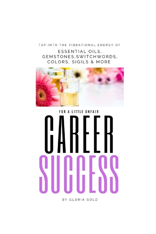 Vibrational Energy for a little unfair Career Success (Paperback)