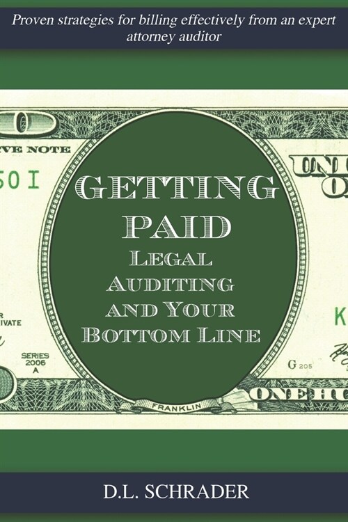 Getting Paid: Legal Auditing and Your Bottom Line (Paperback)