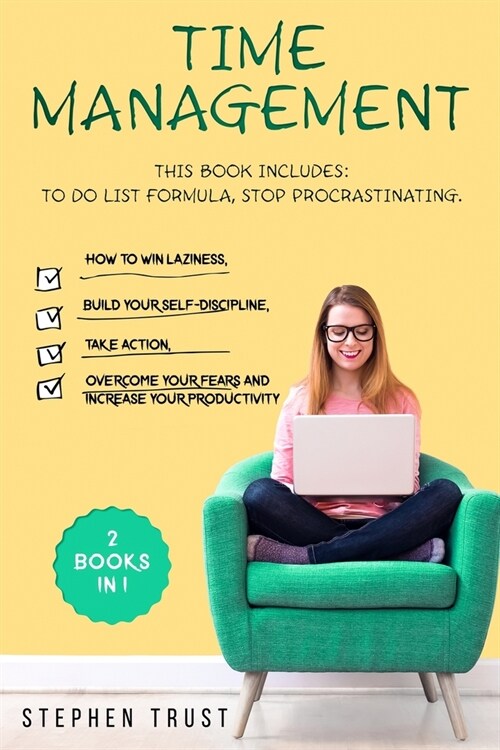 Time management: 2 Books in 1: To do List Formula, Stop Procrastinating How to win laziness, build your self-discipline, take action, o (Paperback)